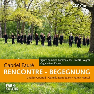 Denis Rouger, Georg Benz, Olga Wien - Fauré: Rencontre - Begegnung: Choral Works (CD)