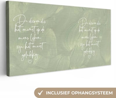 Canvas Schilderij Dieren die het minst op de mens lijken - Quotes - Spreuken - Dieren - 40x20 cm - Wanddecoratie