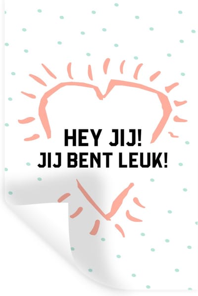 Muurstickers - Sticker Folie - Quotes - Spreuken - Hey jij! Jij bent leuk! - Vrienden - 20x30 cm - Plakfolie - Muurstickers Kinderkamer - Zelfklevend Behang - Zelfklevend behangpapier - Stickerfolie