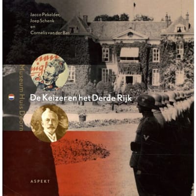 De Keizer En Het Derde Rijk - Jacco Pekelder