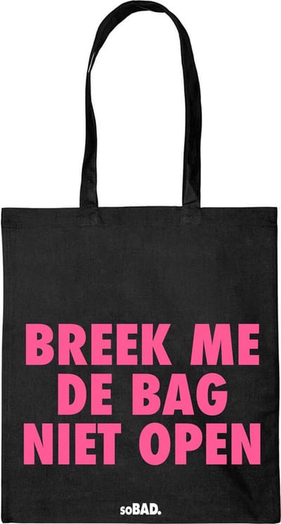 Draagtas Breek me de bag niet open - fluor roze - katoenen tas - soBAD. - met leuke grappige tekst