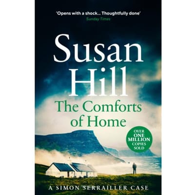 The Comforts Of Home - Simon Serrailler - Susan Hill