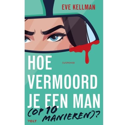 Hoe Vermoord Je Een Man (Op 10 Manieren)? - Eve Kellman