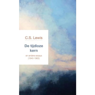 De Tijdloze Kern - C.S. Lewis
