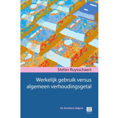 Werkelijk Gebruik Versus Algemeen Verhoudingsgetal - Stefan Ruysschaert