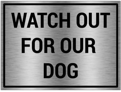 Watch out for our dog bord - gecoat brushed aluminium | 20 x 15 cm