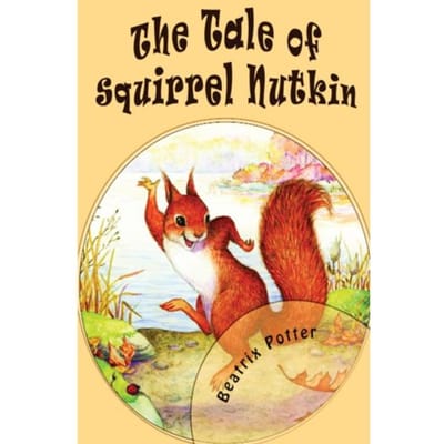The Tale Of Squirrel Nutkin - Beatrix Potter