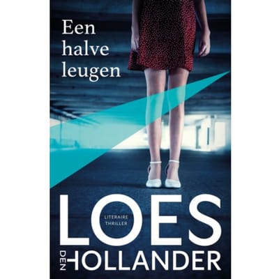Een Halve Leugen - Loes den Hollander