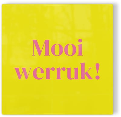 Tegeltje Arnhem Mooi werruk! - geel roze - tegeltje stad - tegeltje met tekst
