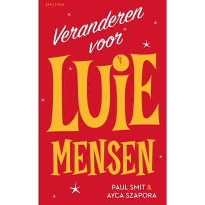 Veranderen Voor Luie Mensen - Paul Smit
