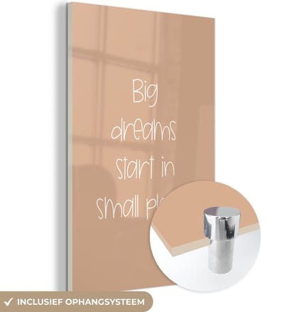 MuchoWow® Glasschilderij 120x180 cm - Schilderij acrylglas - Spreuken - Quotes - Big dreams start in small places - Dromen - Droom - Foto op glas - Schilderijen