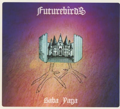 Baba Yaga - Futurebirds