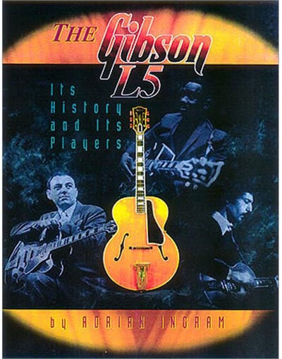 Centerstream Publications The Gibson L5 Adrian Ingram - Tekstboeken