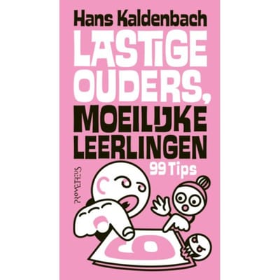 Lastige Ouders, Moeilijke Leerlingen - Hans Kaldenbach