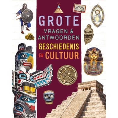 Geschiedenis En Cultuur - Grote Vragen & Antwoorden - Nicola Deschamps