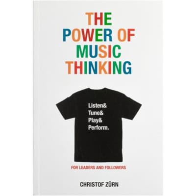 The Power Of Music Thinking - Christof Zürn