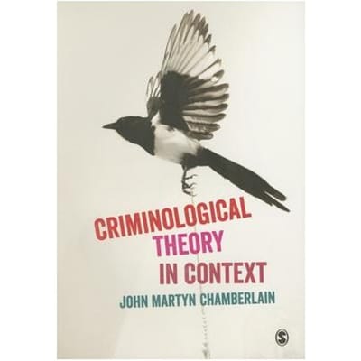 Criminological Theory In Context - John Martyn Chamberlain