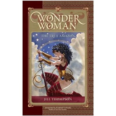 Wonder Woman The True Amazon - J. Thompson