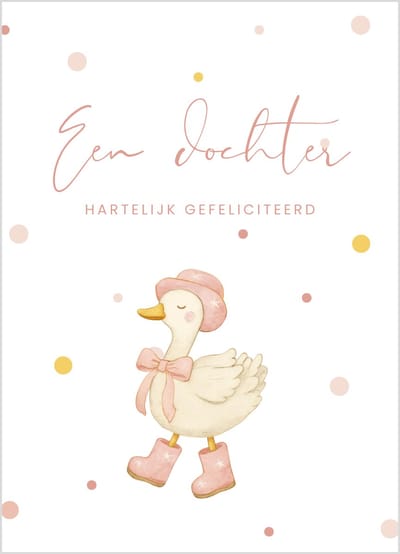 Wenskaart een dochter, hartelijk gefeliciteerd met gansje met roze laarsjes – 10x15 cm – geboortekaart meisje – 400 grams papier – inclusief kraft envelop