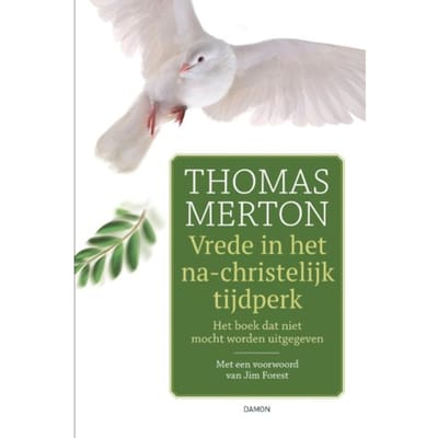 Vrede In Het Na-Christelijk Tijdperk - Thomas Merton