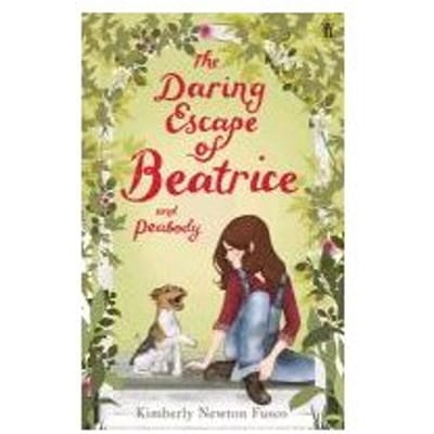 The Daring Escape Of Beatrice And Peabody - Kimberly Newton Fusco