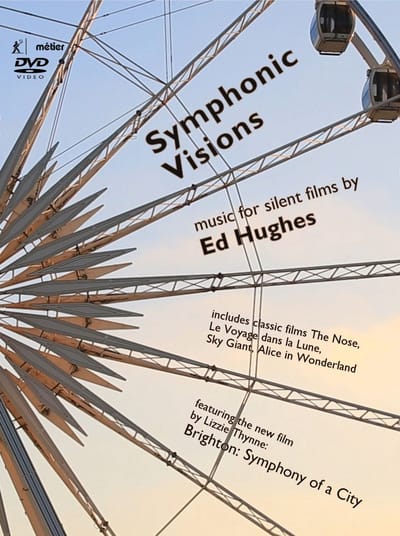 Ed Hughes - Symphonic Visions, New Music For Silent Films (DVD)