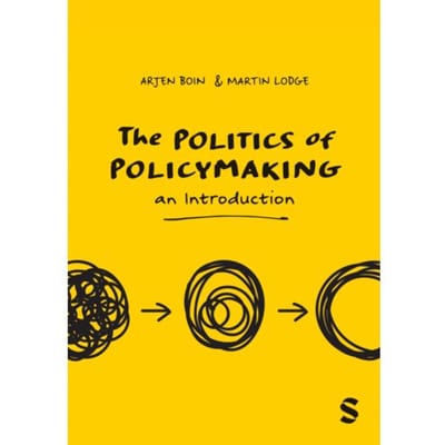 The Politics Of Policymaking - Boin, Arjen
