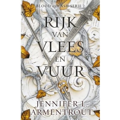Rijk Van Vlees En Vuur - Blood And Ash - Jennifer L. Armentrout