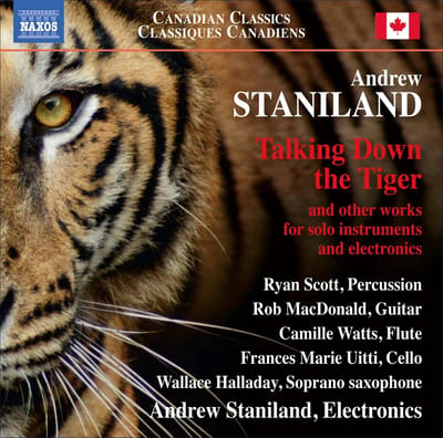 Ryan Scott, Rob MacDonald, Camille Watts, Frances-Marie Uitti, Wallace Halladay - Staniland: Talking Down The Tiger (CD)