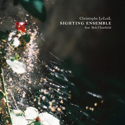 Christophe Leloil - Sighting Ensemble (CD)