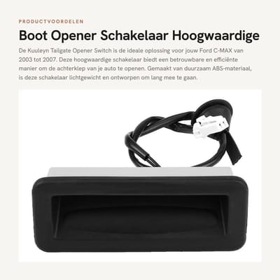 Dailygoods - Boot Opener Schakelaar - Hoogwaardige Achterklep Schakelaar - Betrouwbaar en duurzaam - Geschikt voor C-MAX - Eenvoudige bediening - Perf...