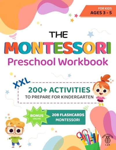 Montessori Werkboek voor Peuters: Meer dan 200 Educatieve en Leuke Activiteiten voor Kinderen van 3 tot 5 Jaar