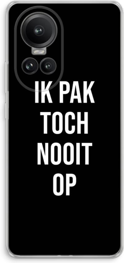 Case Company® - Hoesje geschikt voor Oppo Reno 10 Pro hoesje - Ik pak nooit op - Zwart - Soft Cover Telefoonhoesje - Bescherming aan alle Kanten en Schermrand