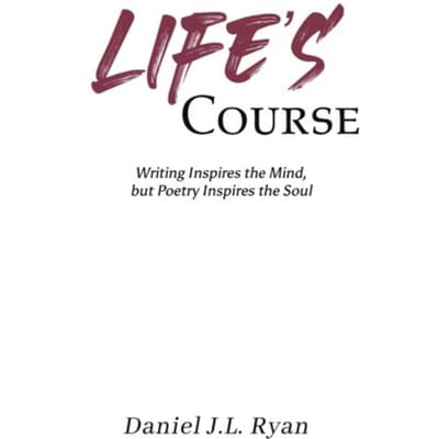 Life's Course - Ryan, Daniel J L