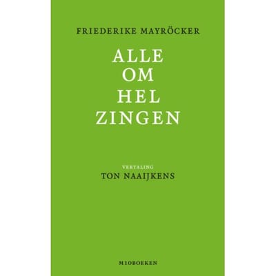 Alle Omhelzingen - Friederike Mayröcker