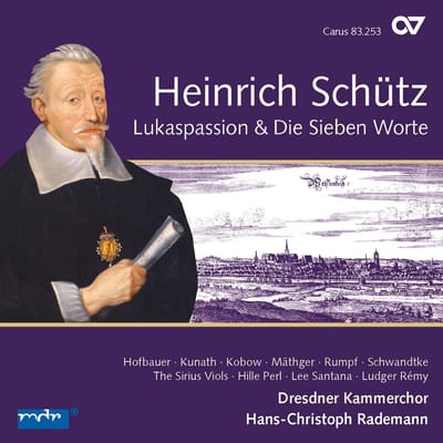 Dresdner Kammerchor, Hans-Christoph Rademann - Schütz: Lukaspassion & Die Sieben Worte (CD)
