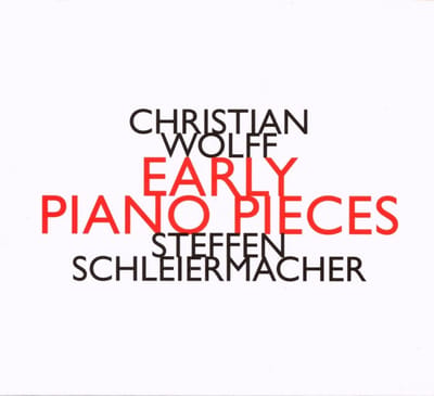 Steffen Schleiermacher - Wolff: Early Piano Pieces (CD)