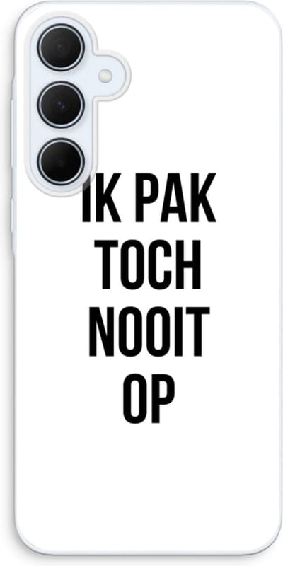 Case Company® - Hoesje geschikt voor Samsung Galaxy A35 hoesje - Ik pak nooit op - Soft Cover Telefoonhoesje - Bescherming aan alle Kanten en Schermrand