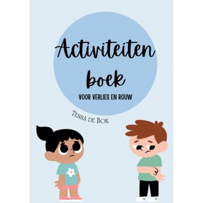 Activiteitenboek Voor Verlies En Rouw - Tessa De Bok