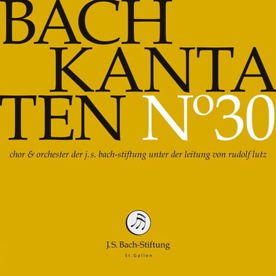 Chor & Orchester Der J.S. Bach Stiftung St. Gallen, Rudolf Lutz - J.S. Bach: Kantaten N° 30 (CD)