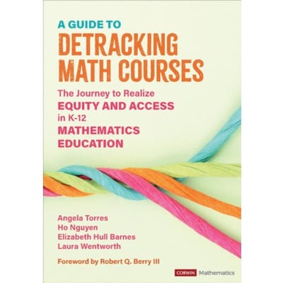 A Guide To Detracking Math Courses - Torres, Angela Nicole