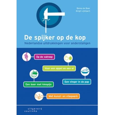 De Spijker Op De Kop - Berna de Boer
