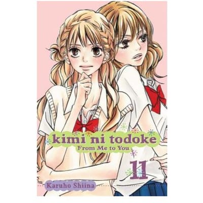 Kimi Ni Todoke: From Me To You, Vol. 11 - Kimi Ni Todoke: From Me To You - Karuho Shiina