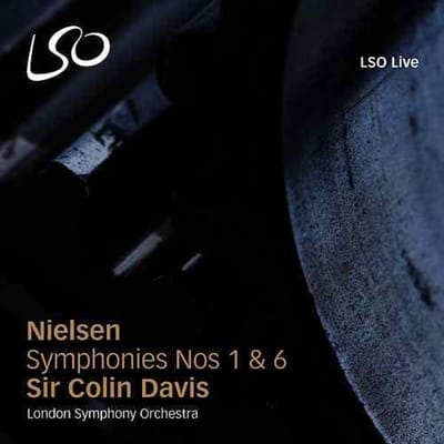 London Symphony Orchestra, Sir Colin Davis - Nielsen: Symphonies No.1 & 6 (SACD)