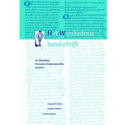 Het Wiesbadense Handschrift - Middeleeuwse Verzamelhandschriften Uit De Nederlanden