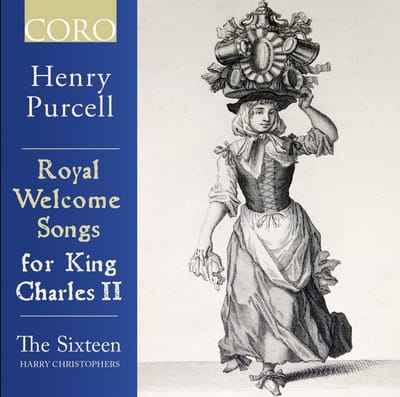 The Sixteen, Harry Christophers - Royal Welcome Songs For King Charles II (CD)