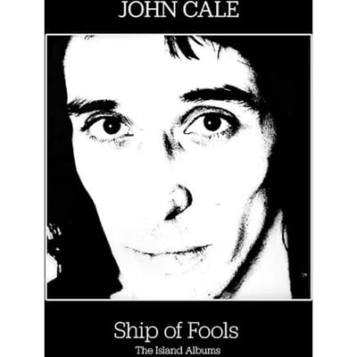 Ship Of Fools: The Island Albums - John Cale