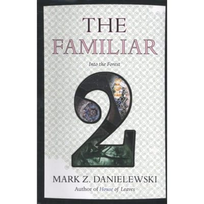 The Familiar - Mark Z. Danielewski