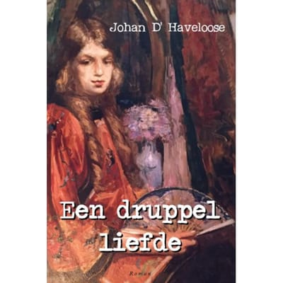 Een Druppel Liefde - Johan D'Haveloose