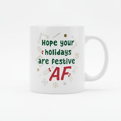 Hope Your Holidays Are Festive AF – Grappige Kerst Koffiemok 330 ml | Gedurfd Feestdagen Cadeau voor Vrienden & Familie